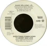 Hank Williams Jr. - Everything Comes Down To Money And Love