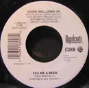 7inch Vinyl Single - Hank Williams Jr. - Fax Me A Beer