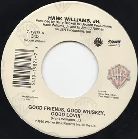 Hank Williams, Jr. - Good Friends, Good Whiskey, Good Lovin' / Family Tradition