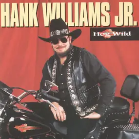 Hank Williams, Jr. - Hog Wild