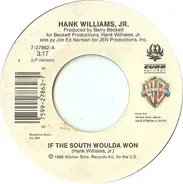 Hank Williams Jr. - If The South Woulda Won / Wild Streak