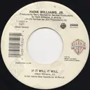 7inch Vinyl Single - Hank Williams Jr. - If It Will It Will