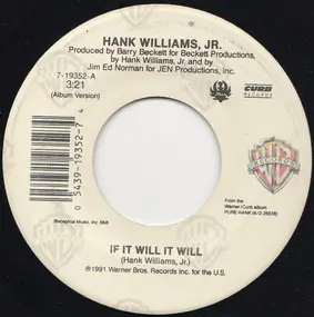 Hank Williams, Jr. - If It Will It Will