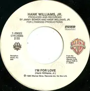 7inch Vinyl Single - Hank Williams Jr. - I'm For Love / Lawyers, Guns And Money