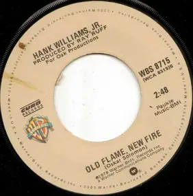 Hank Williams, Jr. - Old Flame, New Fire / Payin' On Time