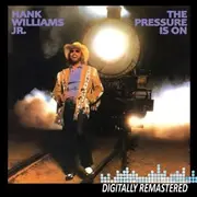 CD - Hank Williams Jr. - The Pressure Is On
