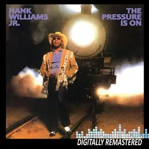 Hank Williams Jr. - The Pressure Is On