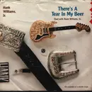 7inch Vinyl Single - Hank Williams Jr. - There's A Tear In My Beer