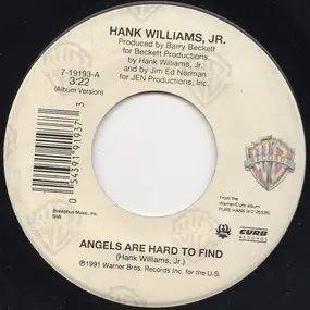 Hank Williams, Jr. - Angels Are Hard To Find