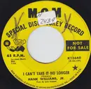 7inch Vinyl Single - Hank Williams Jr. - I Can't Take It No Longer / You Can Hear A Tear Drop