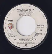 7inch Vinyl Single - Hank Williams Jr. - I Fought The Law / It's Different With You