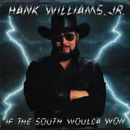 Hank Williams Jr. - If The South Woulda Won / Wild Streak