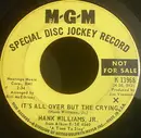 7inch Vinyl Single - Hank Williams Jr. - It's All Over But The Crying / Rock In My Shoe