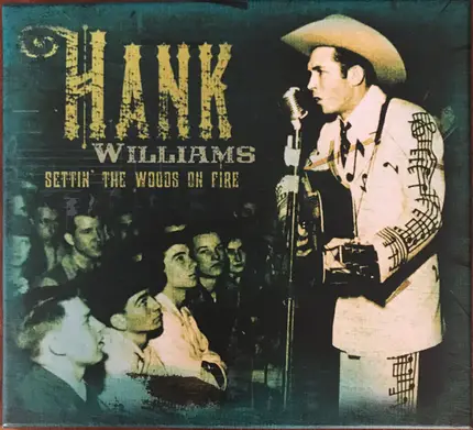 Hank Williams - Settin' the Woods On Fire