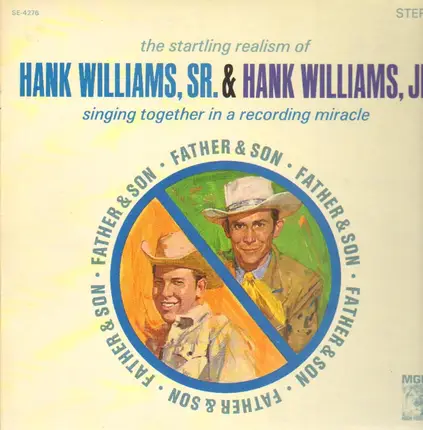Hank Williams Sr. & Hank Williams Jr. - The Startling Realism Of