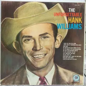 Hank Williams - The Unforgettable Hank Williams