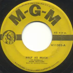 Hank Williams - Half As Much