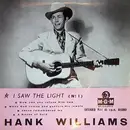 7inch Vinyl Single - Hank Williams With His Drifting Cowboys - I Saw The Light (No. 1) - EP