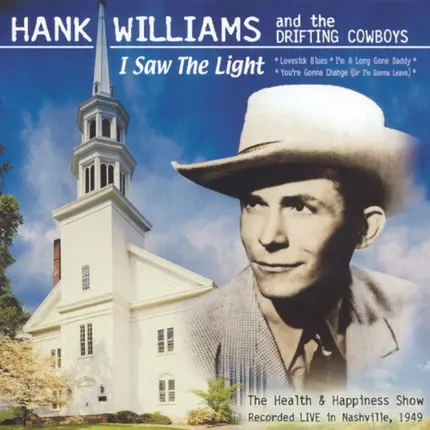 Hank Williams With His Drifting Cowboys - I Saw The Light