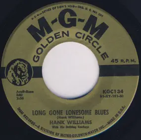 Hank Williams - Long Gone Lonesome Blues / My Son Calls Another Man Daddy