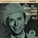 7inch Vinyl Single - Hank Williams With His Drifting Cowboys - The Unforgettable Hank Williams No. 3