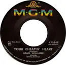 7inch Vinyl Single - Hank Williams With His Drifting Cowboys - Your Cheatin' Heart / Lovesick Blues