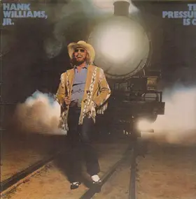 Hank Williams, Jr. - The Pressure Is On