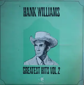 Hank Williams - Greatest HIts VOl. 2