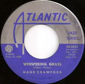 Hank Crawford - Whispering Grass / Skunky Green