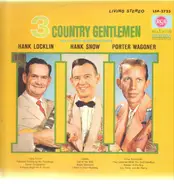 Hank Locklin, Hank Snow, Porter Wagoner - 3 Country Gentlemen