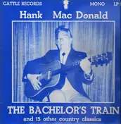 Hank MacDonald - The Bachelor's Train And 15 Other Country Classics