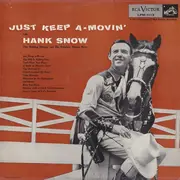 LP - Hank Snow And His The Rainbow Ranch Boys - Just Keep A-Movin'