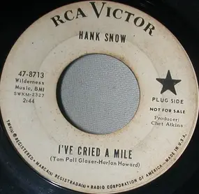 Hank Snow - I've Cried A Mile