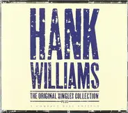 Hank Williams - The Original Singles Collection...plus