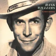 Hank Williams - No More Darkness