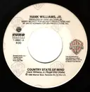 7'' - Hank Williams Jr. - Country State Of Mind / Fat Friends - Single