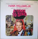 LP - Hank Williams Jr. - A Time To Sing (Music From The Original Soundtrack) - STILL SEALED