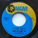 7'' - Hank Williams Jr. - Eleven Roses / Richmond Valley Breeze