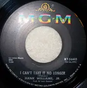 7'' - Hank Williams Jr. - I Can't Take It No Longer / You Can Hear A Tear Drop