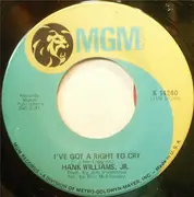 7'' - Hank Williams Jr. - I've Got A Right To Cry / Jesus Loved The Devil Out Of Me