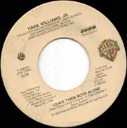 Hank Williams Jr. - Leave Them Boys Alone