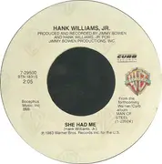 7'' - Hank Williams Jr. - She Had Me
