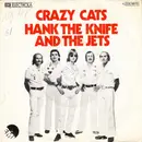 7'' - Hank The Knife And The Jets - Crazy Cats / Price Of Fame