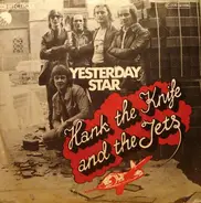 Hank The Knife And The Jets - Yesterday Star / Only One Promise