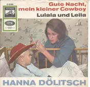 Hanna Dölitsch - Gute Nacht, Mein Kleiner Cowboy / Lulala Und Leila