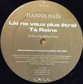 Hanna Hais - (Je Ne Veux Plus Être) Ta Reine