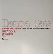 Hanna Hais - Il Parlait Pas Français - Larry Heard & Fredrik Stark Mixes