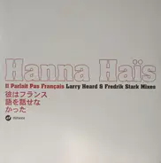 Hanna Haïs - Il Parlait Pas Français - Larry Heard & Fredrik Stark Mixes