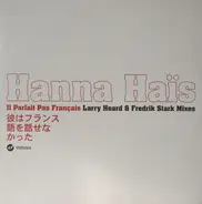 Hanna Haïs - Il Parlait Pas Français - Larry Heard & Fredrik Stark Mixes