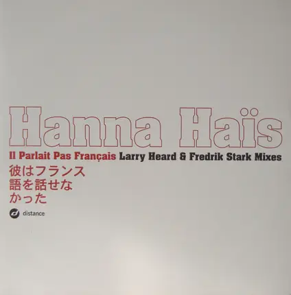 Hanna Haïs - Il Parlait Pas Français - Larry Heard & Fredrik Stark Mixes